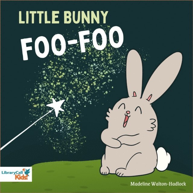 Madeline Walton-Hadlock - Little Bunny Foo-Foo, Ljudbok