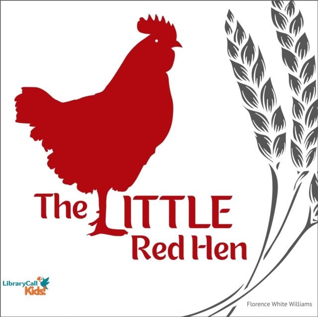 Florence White Williams - Little Red Hen, Ljudbok