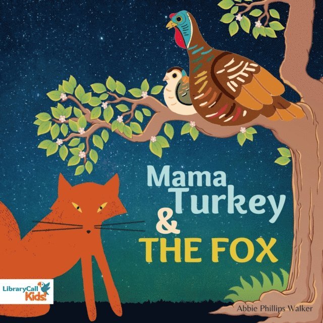 Abbie Phillips Walker - Mama Turkey and the Fox, Ljudbok