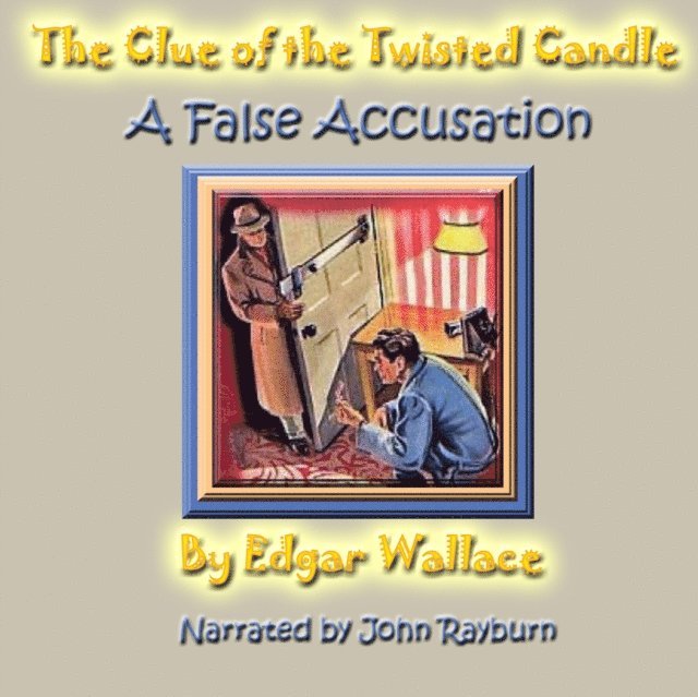 Edgar Wallace - Clue of the Twisted Candle, Ljudbok