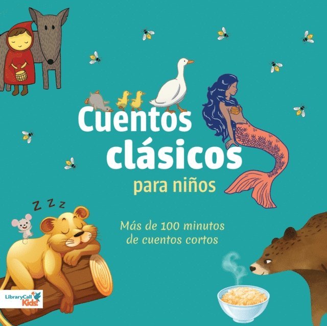 Lorena Romero, LibraryCall, Lauren Kratz Prushko, Arezo Mayaar, Aesop, Hans Christian Andersen, The Brothers Grimm - Cuentos Clásicos Para Niños, Ljudbok