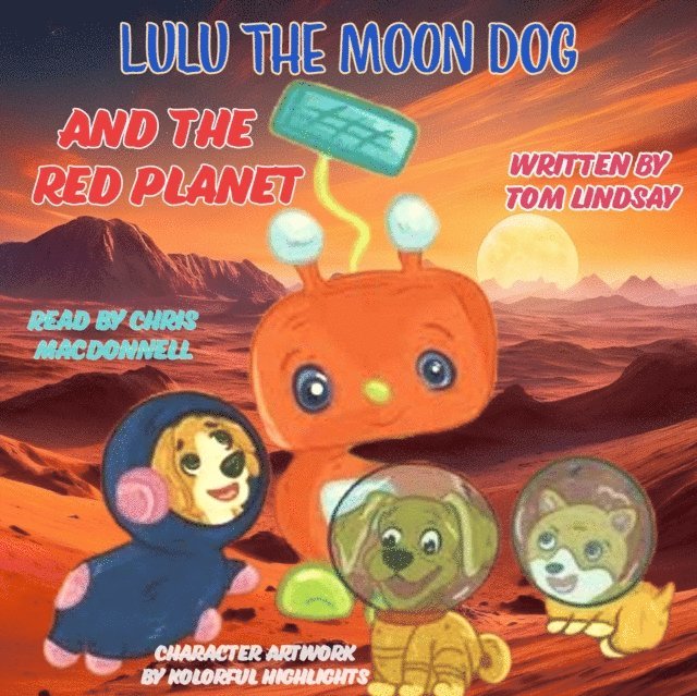Tom Lindsay - Lulu the Moon Dog and the Red Planet, Ljudbok