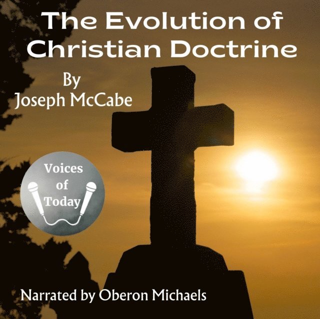 Joseph McCabe - Evolution of Christian Doctrine, Ljudbok