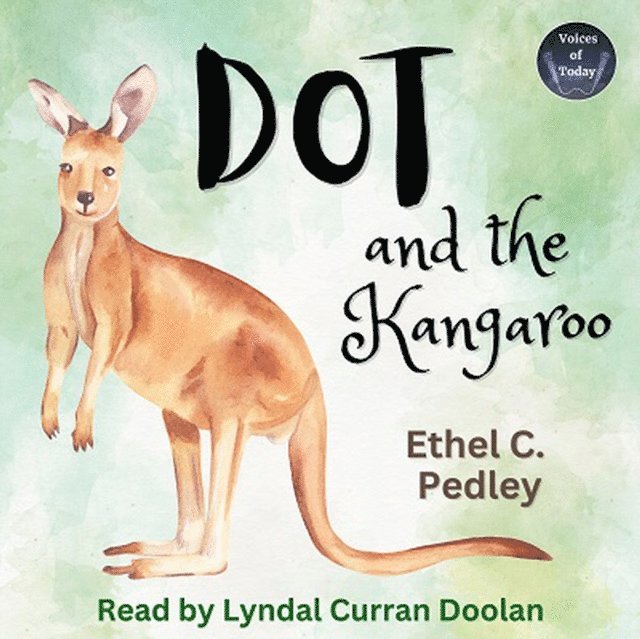Ethel C. Pedley - Dot and the Kangaroo, Ljudbok