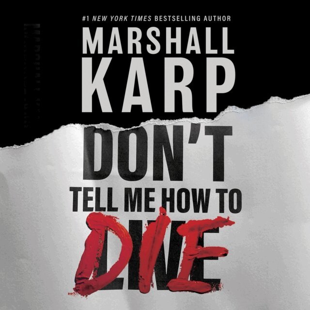 Marshall Karp - Don't Tell Me How to Die, Ljudbok