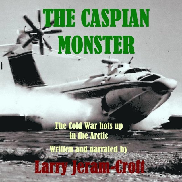 Larry Jeram-Croft - Caspian Monster, Ljudbok