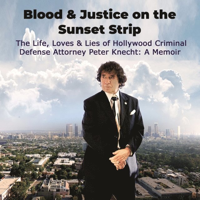 Peter Knecht - Blood & Justice on the Sunset Strip, Ljudbok