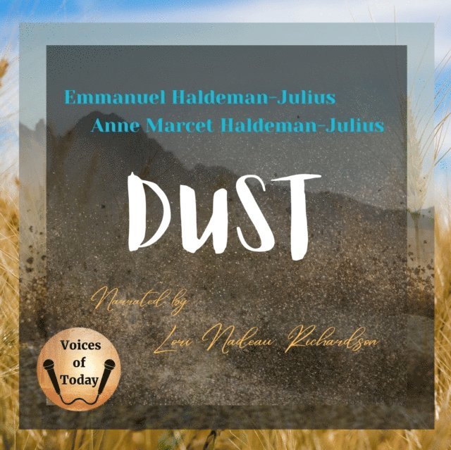 Anna  Marcet Haldeman-Julius, Emanuel Haldeman-Julius - Dust, Ljudbok