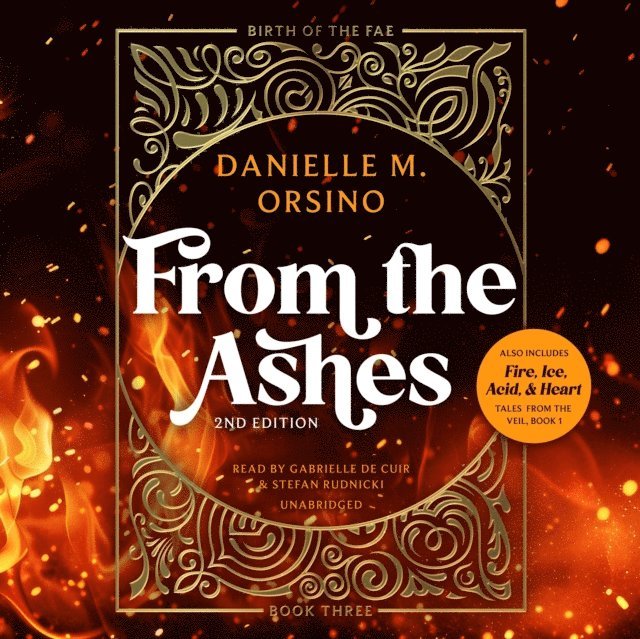 Danielle M. Orsino - From the Ashes & Fire, Ice, Acid, and Heart, Ljudbok