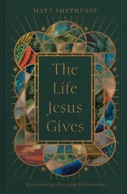 Matt Smethurst - Life Jesus Gives, Inbunden. Tillgänglighet: Kommande