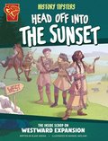 History Tipsters Head Off Into the Sunset: The Inside Scoop on Westward Expansion