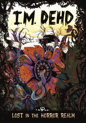 I. M. Dehd - Lost in the Horror Realm, Häftad. Tillgänglighet: Lägg i varukorg