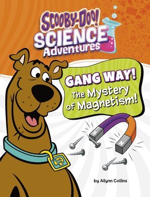 Ailynn Collins - Gang Way! the Mystery of Magnetism!: A Scooby-Doo! Science Adventure, Häftad. Tillgänglighet: Lägg i varukorg