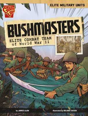 Jarred Luján - Bushmasters: Elite Combat Team of World War II, Häftad