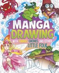 Manga Drawing with Fairies, Gnomes, and Other Little Folk