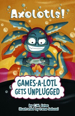 C. W. Estes - Games-A-Lotl Gets Unplugged, Häftad