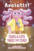 Sings-A-Lotl Takes the Stage