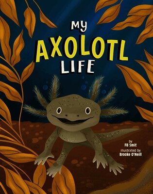 Fb Smit - My Axolotl Life, Häftad