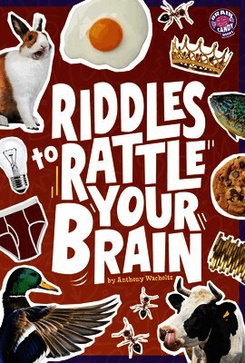 Anthony Wacholtz - Riddles to Rattle Your Brain, Inbunden
