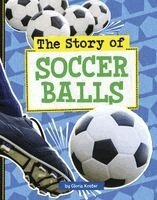 Gloria Koster - The Story of Soccer Balls, Häftad. Tillgänglighet: Lägg i varukorg
