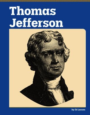 Ib Larsen - Thomas Jefferson, Inbunden