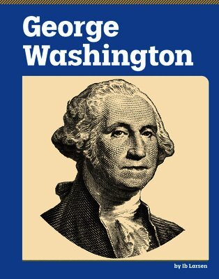 Ib Larsen - George Washington, Inbunden