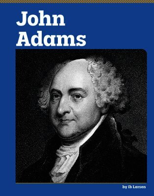 Ib Larsen - John Adams, Inbunden