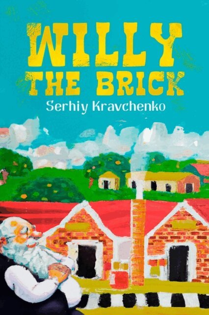 Serhiy Kravchenko - Willy the Brick, E-bok