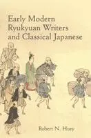 Robert N. Huey - Early Modern Ryukyuan Writers and Classical Japanese, Inbunden. Tillgänglighet: Kommande