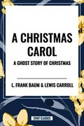 Christmas Carol: A Ghost Story of Christmas