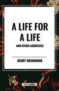 Life for a Life and Other Addresses