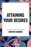 Attaining Your Desires