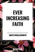 Ever Increasing Faith