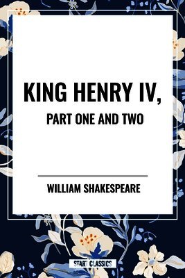 William Shakespeare - King Henry IV, Part One and Two, Häftad. Tillgänglighet: Lägg i varukorg