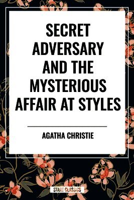 Agatha Christie - Secret Adversary and the Mysterious Affair at Styles, Inbunden