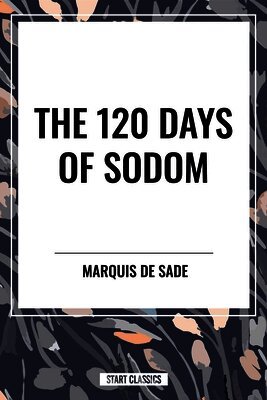Marquis Sade - 120 Days of Sodom, Inbunden. Tillgänglighet: Lägg i varukorg