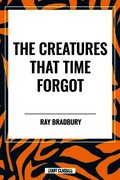 Creatures That Time Forgot