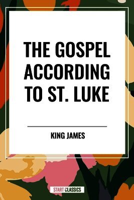 King James - Gospel According to St. Luke, Inbunden
