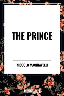 Niccolo Machiavelli - The Prince, Inbunden