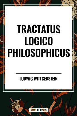 Ludwig Wittgenstein - Tractatus Logico Philosophicus, Häftad