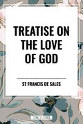 Treatise on the Love of God
