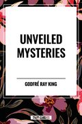 Unveiled Mysteries