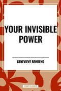 Your Invisible Power