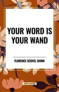 Your Word Is Your Wand