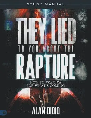 Alan Didio - They Lied to You About the Rapture Study Manual, Häftad. Tillgänglighet: Lägg i varukorg