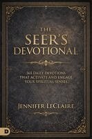 Jennifer LeClaire - The Seer's Devotional: 365 Daily Devotions That Activate and Engage Your Spiritual Senses, Häftad