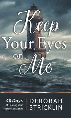 Deborah Stricklin - Keep Your Eyes On Me, Inbunden