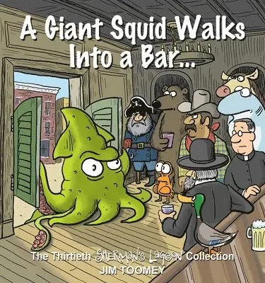 Jim Toomey - Giant Squid Walks Into a Bar . . ., Häftad. Tillgänglighet: Lägg i varukorg