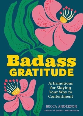Becca Anderson - Badass Gratitude, Häftad