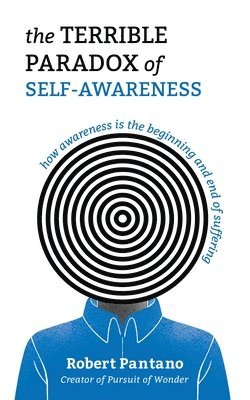Robert Pantano - Terrible Paradox of Self-Awareness, Häftad